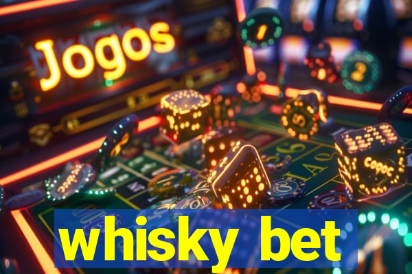 whisky bet